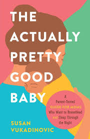 The Actually Pretty Good Baby Book