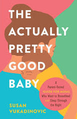 The Actually Pretty Good Baby Book
